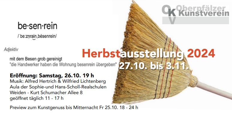 Herbstausstellung "besenrein" vom 27.10-3.11.2024 in Weiden 